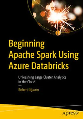 Ilijason | Beginning Apache Spark Using Azure Databricks | E-Book | sack.de