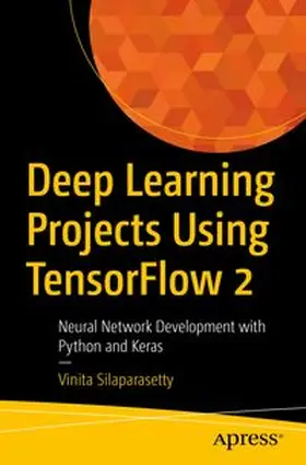 Silaparasetty |  Deep Learning Projects Using TensorFlow 2 | eBook | Sack Fachmedien