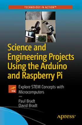 Bradt |  Science and Engineering Projects Using the Arduino and Raspberry Pi | eBook | Sack Fachmedien