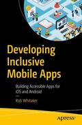 Whitaker |  Developing Inclusive Mobile Apps | Buch |  Sack Fachmedien