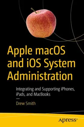Smith |  Apple macOS and IOS System Administration | Buch |  Sack Fachmedien