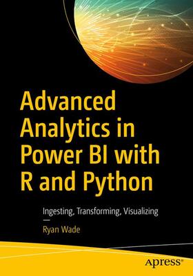 Wade |  Advanced Analytics in Power BI with R and Python | Buch |  Sack Fachmedien