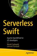 Frantzell / Sadowski |  Serverless Swift | Buch |  Sack Fachmedien