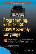 Smith |  Programming with 64-Bit ARM Assembly Language | Buch |  Sack Fachmedien