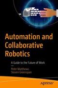 Greenspan / Matthews |  Automation and Collaborative Robotics | Buch |  Sack Fachmedien