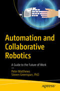 Matthews / Greenspan |  Automation and Collaborative Robotics | eBook | Sack Fachmedien