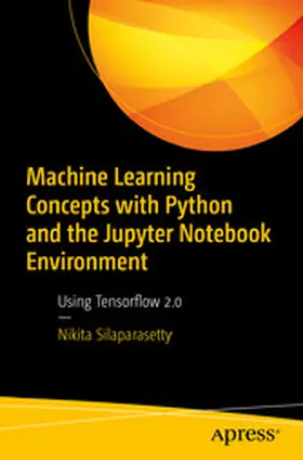 Silaparasetty |  Machine Learning Concepts with Python and the Jupyter Notebook Environment | eBook | Sack Fachmedien