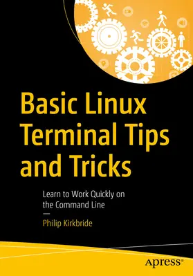 Kirkbride |  Basic Linux Terminal Tips and Tricks | eBook | Sack Fachmedien