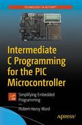 Ward |  Intermediate C Programming for the PIC Microcontroller | Buch |  Sack Fachmedien