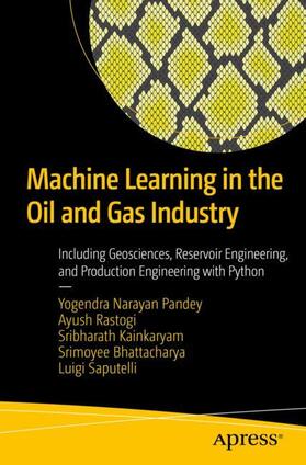 Pandey / Rastogi / Saputelli | Machine Learning in the Oil and Gas Industry | Buch | 978-1-4842-6093-7 | sack.de