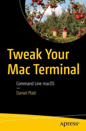 Platt | Tweak Your Mac Terminal | Buch | 978-1-4842-6170-5 | sack.de
