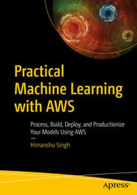 Singh | Practical Machine Learning with AWS | E-Book | sack.de