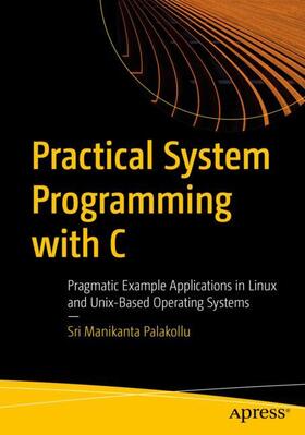 Palakollu | Practical System Programming with C | Buch | 978-1-4842-6320-4 | sack.de