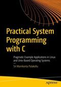 Palakollu |  Practical System Programming with C | Buch |  Sack Fachmedien