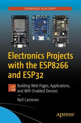 Cameron | Electronics Projects with the Esp8266 and Esp32 | Buch | 978-1-4842-6335-8 | sack.de