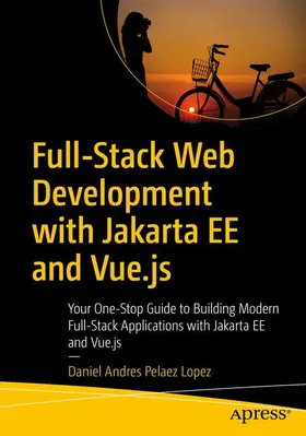 Lopez |  Full-Stack Web Development with Jakarta Ee and Vue.Js | Buch |  Sack Fachmedien