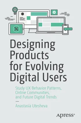 Utesheva |  Designing Products for Evolving Digital Users | eBook | Sack Fachmedien