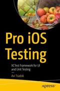 Tsadok |  Pro iOS Testing | Buch |  Sack Fachmedien