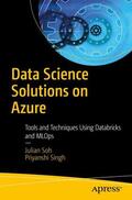 Singh / Soh |  Data Science Solutions on Azure | Buch |  Sack Fachmedien
