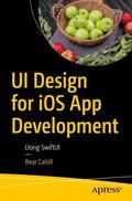 Cahill |  UI Design for iOS App Development | Buch |  Sack Fachmedien