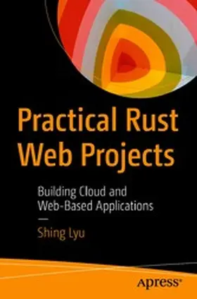 Lyu |  Practical Rust Web Projects | eBook | Sack Fachmedien