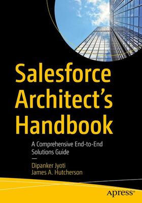 Hutcherson / Jyoti | Salesforce Architect's Handbook | Buch | 978-1-4842-6630-4 | sack.de