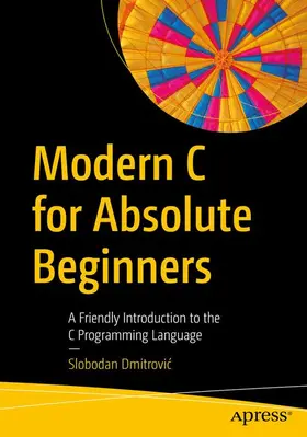 Dmitrovic / Dmitrovic |  Modern C for Absolute Beginners | Buch |  Sack Fachmedien