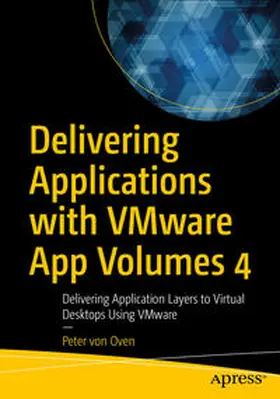von Oven | Delivering Applications with VMware App Volumes 4 | E-Book | sack.de