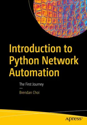 Choi | Introduction to Python Network Automation | Buch | 978-1-4842-6805-6 | www.sack.de