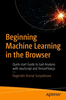 Suryadevara |  Beginning Machine Learning in the Browser | eBook | Sack Fachmedien