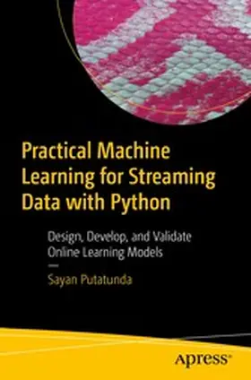 Putatunda | Practical Machine Learning for Streaming Data with Python | E-Book | www.sack.de