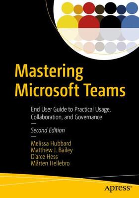 Hubbard / Hellebro / Bailey | Mastering Microsoft Teams | Buch | 978-1-4842-6897-1 | sack.de
