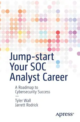 Wall / Rodrick |  Jump-start Your SOC Analyst Career | Buch |  Sack Fachmedien