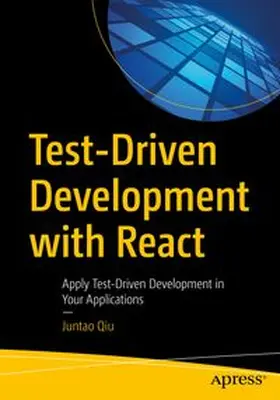 Qiu |  Test-Driven Development with React | eBook | Sack Fachmedien