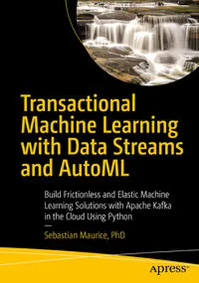 Maurice | Transactional Machine Learning with Data Streams and AutoML | E-Book | sack.de