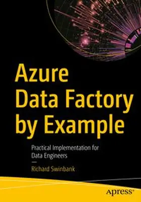 Swinbank |  Azure Data Factory by Example | eBook | Sack Fachmedien