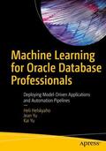 Helskyaho / Yu |  Machine Learning for Oracle Database Professionals | Buch |  Sack Fachmedien