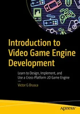 Brusca | Introduction to Video Game Engine Development | E-Book | www.sack.de