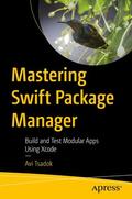 Tsadok |  Mastering Swift Package Manager | Buch |  Sack Fachmedien