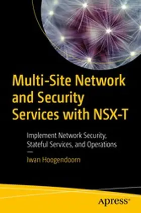 Hoogendoorn | Multi-Site Network and Security Services with NSX-T | E-Book | www.sack.de