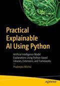 Mishra |  Practical Explainable AI Using Python | Buch |  Sack Fachmedien