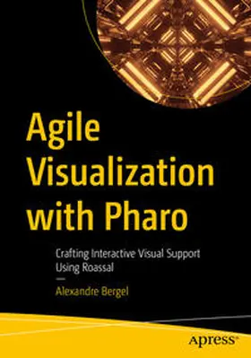 Bergel |  Agile Visualization with Pharo | eBook | Sack Fachmedien