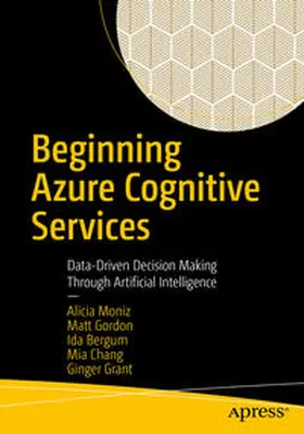 Moniz / Gordon / Bergum | Beginning Azure Cognitive Services | E-Book | sack.de