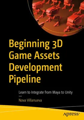 Villanueva |  Beginning 3D Game Assets Development Pipeline | Buch |  Sack Fachmedien
