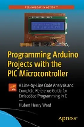 Ward |  Programming Arduino Projects with the PIC Microcontroller | eBook | Sack Fachmedien
