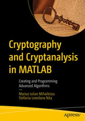 Mihailescu / Nita |  Cryptography and Cryptanalysis in MATLAB | eBook | Sack Fachmedien