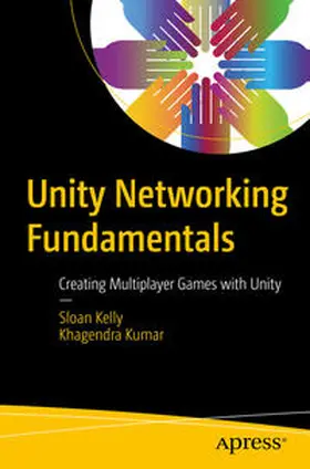 Kelly / Kumar | Unity Networking Fundamentals | E-Book | sack.de