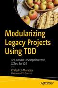 El-Garem / El-Morabea |  Modularizing Legacy Projects Using TDD | Buch |  Sack Fachmedien