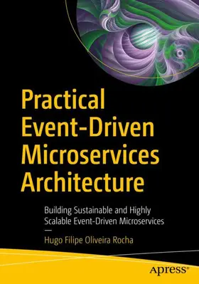 Oliveira Rocha |  Practical Event-Driven Microservices Architecture | Buch |  Sack Fachmedien