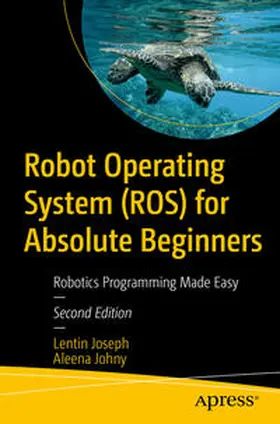 Joseph / Johny | Robot Operating System (ROS) for Absolute Beginners | E-Book | www.sack.de
